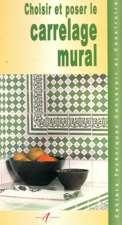 Choisir et poser le carrelage mural - Inconnu