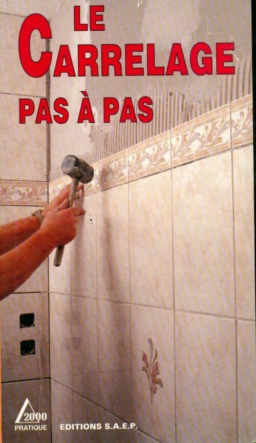Le carrelage pas à pas - Marcel Guedj